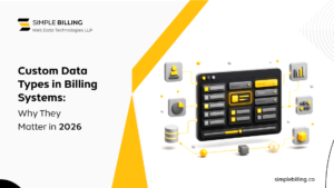 Custom Data Types in Billing Systems: Why They Matter in 2026