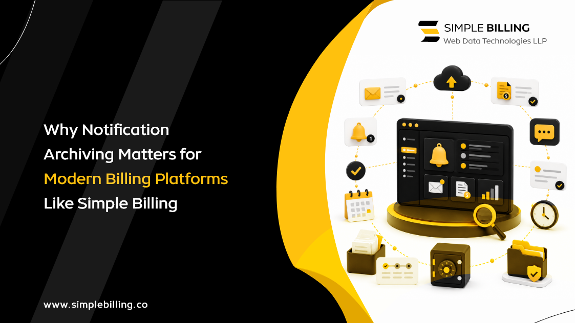 Why Notification Archiving Matters for Modern Billing Platforms Like Simple Billing